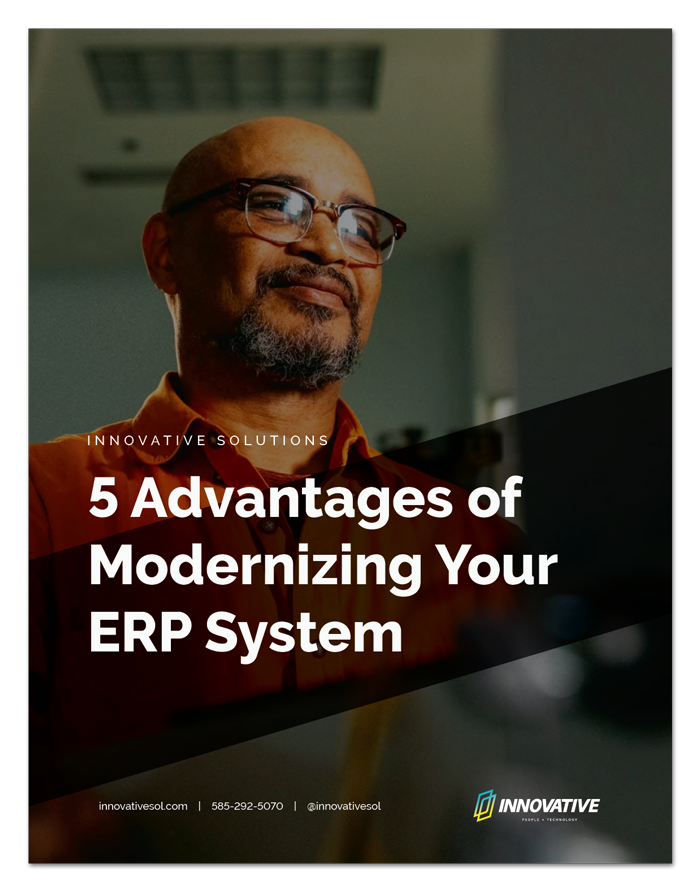 5 Advantages of Modernizing Your ERP System