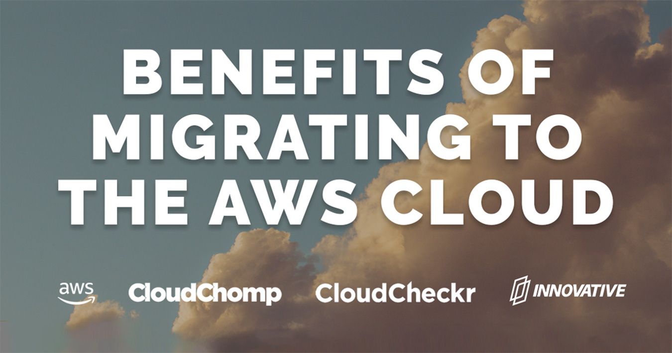Benefits of Migrating to the AWS Cloud