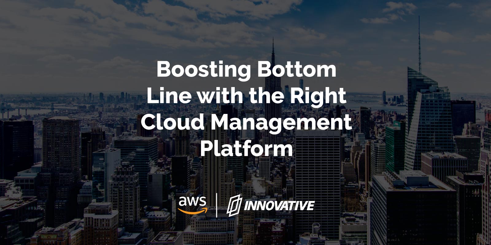 Boosting Bottom Line with the Right Cloud Management Platform