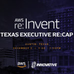 AWS re:Invent Executive re:Cap