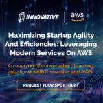 Maximizing Startup Agility and Efficiencies on AWS