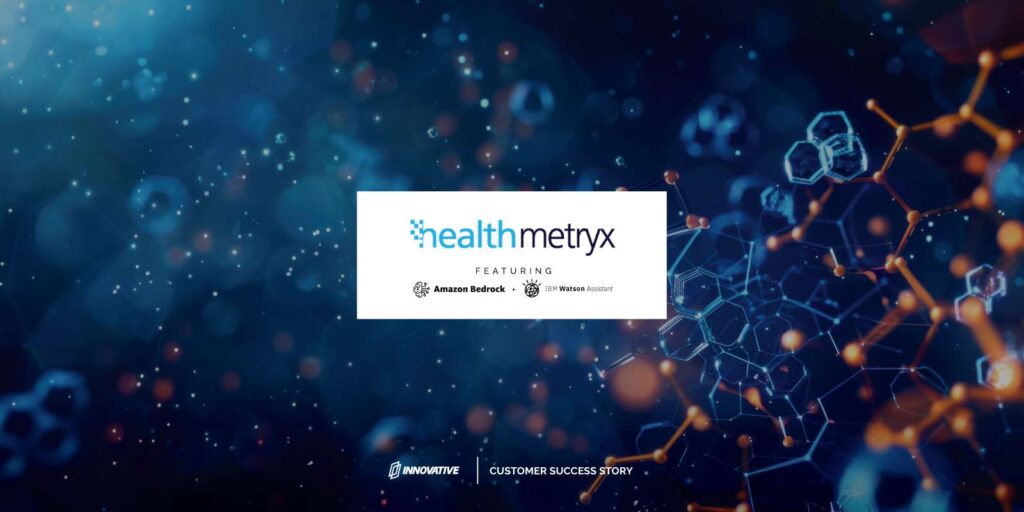 Innovative Customer Success Story - Healthmetryx