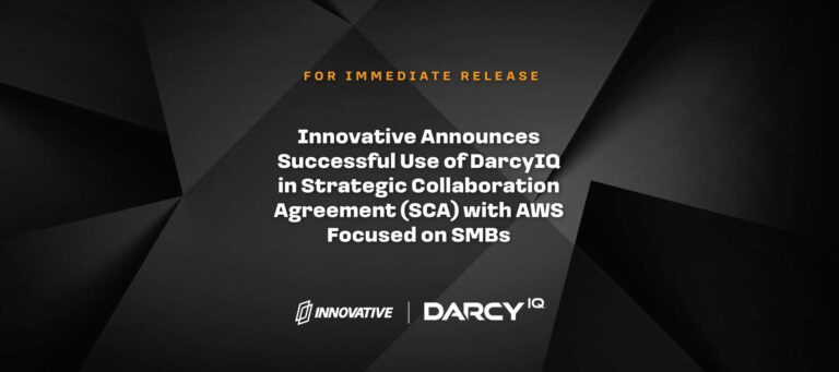 Innovative Solutions Announces Successful Use of DarcyIQ in Strategic Collaboration Agreement with AWS Focused on Smaller Businesses