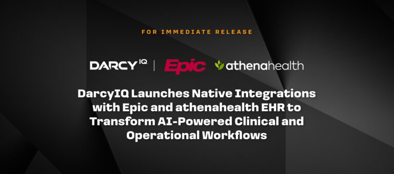 DarcyIQ Launches Native Integrations with Epic and athenahealth EHR to Transform AI-Powered Clinical and Operational Workflows
