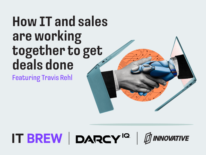 How IT and sales are working together to get deals done